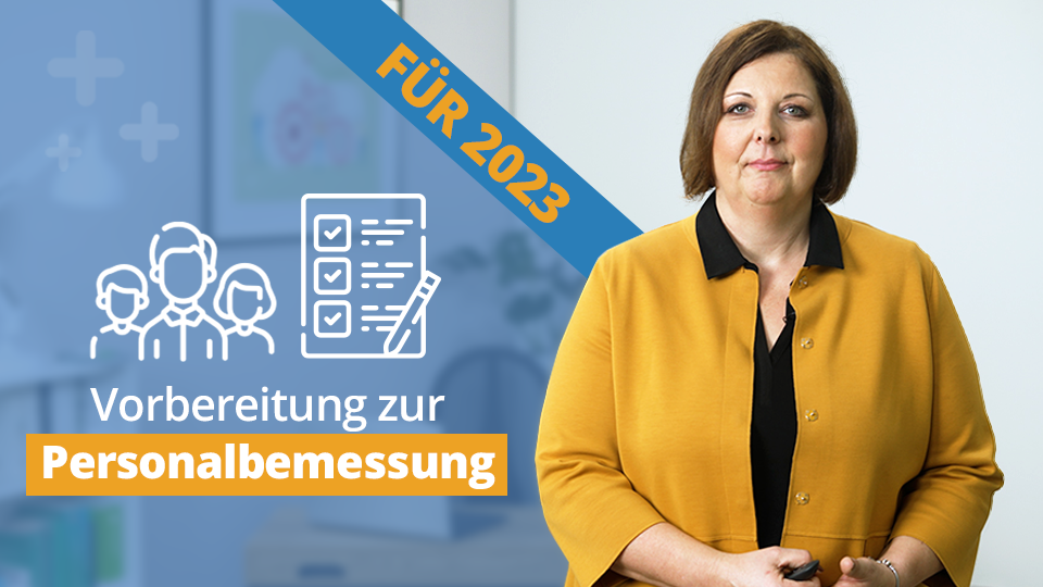 Vorbereitungen zur neuen Personalbemessung 2023 